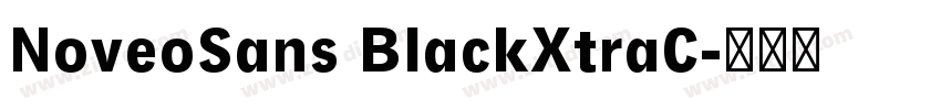 NoveoSans BlackXtraC字体转换 NoveoSans BlackXtraC字体转换